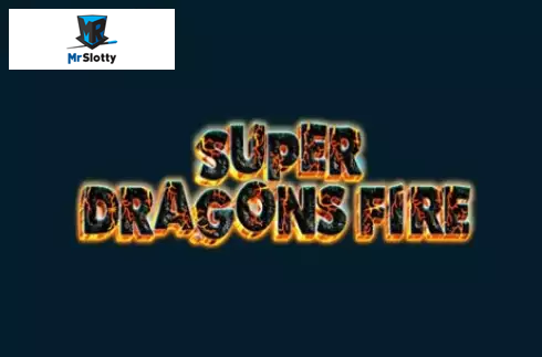 Super Dragons Fire